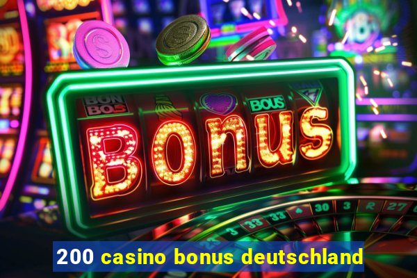 200 casino bonus deutschland