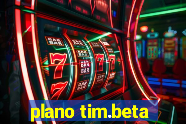 plano tim.beta