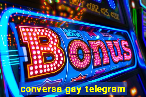 conversa gay telegram