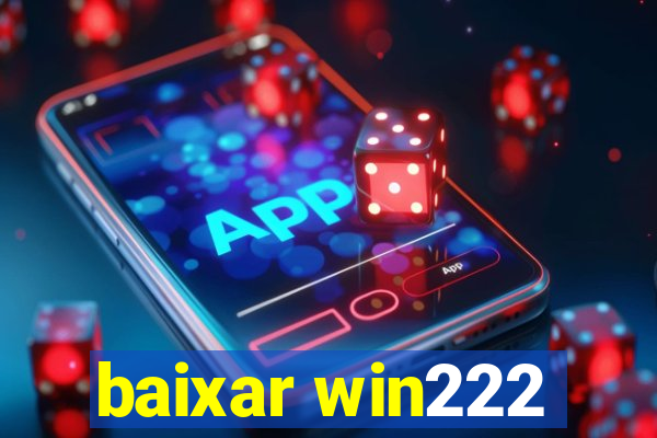 baixar win222