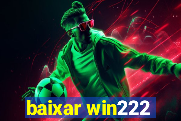 baixar win222