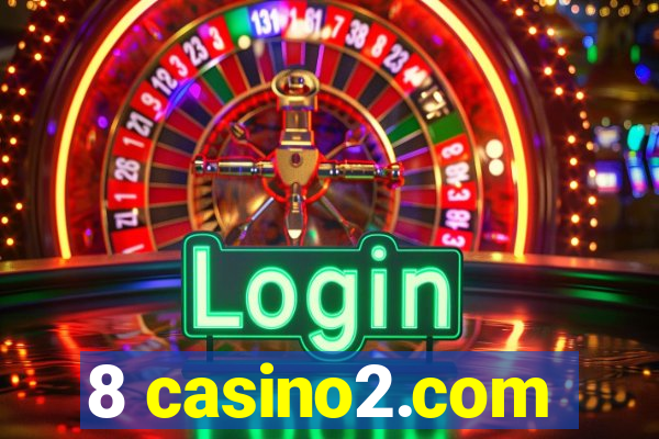 8 casino2.com