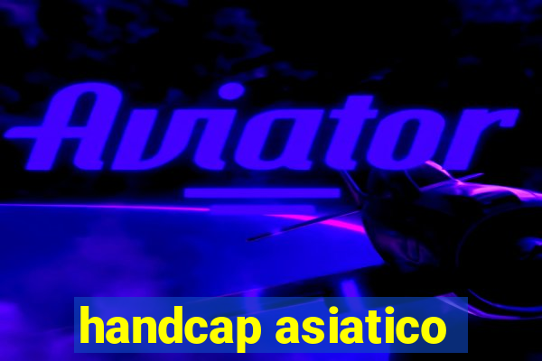 handcap asiatico