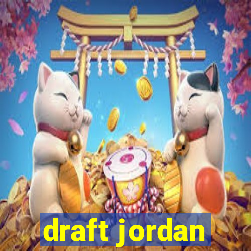 draft jordan