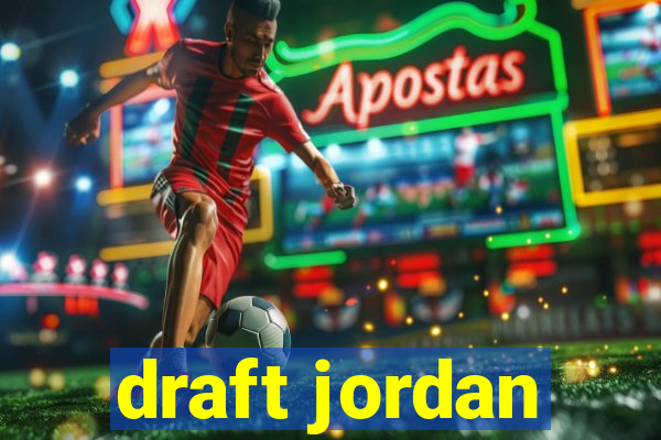 draft jordan