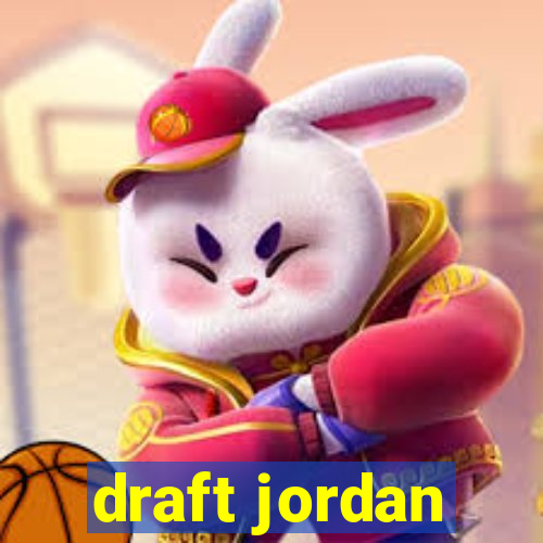 draft jordan