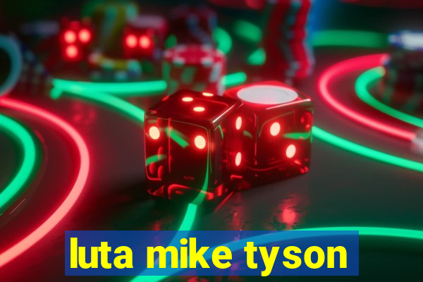 luta mike tyson