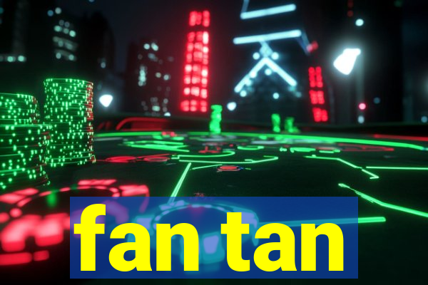 fan tan