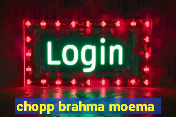 chopp brahma moema