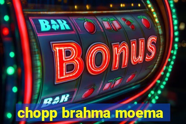 chopp brahma moema