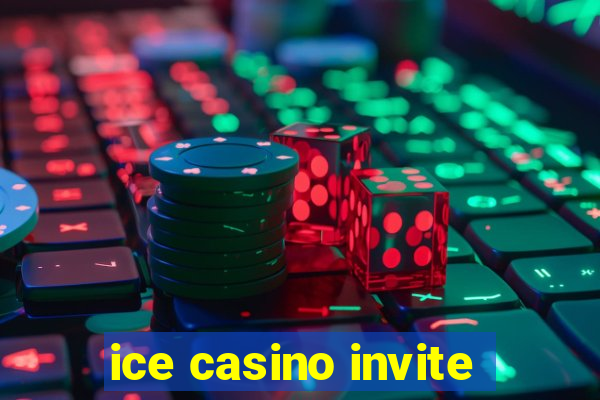 ice casino invite