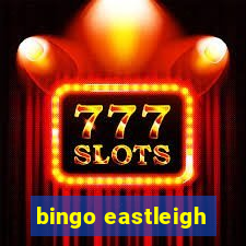 bingo eastleigh