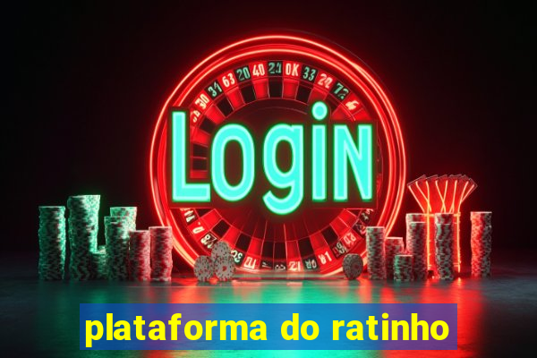 plataforma do ratinho