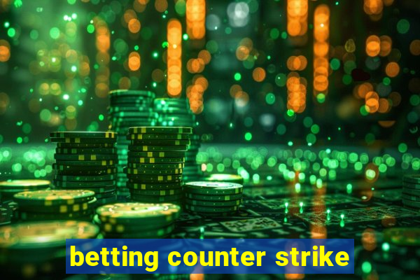 betting counter strike