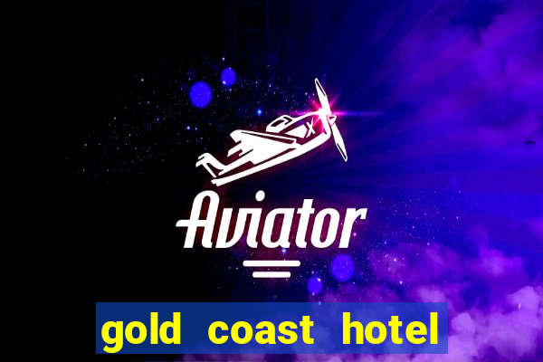 gold coast hotel and casino