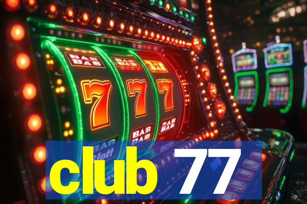 club 77