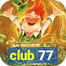 club 77