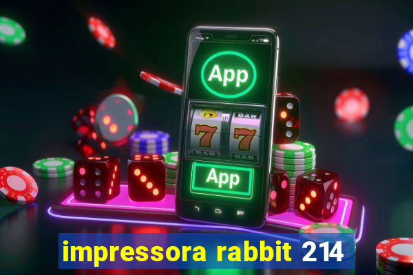 impressora rabbit 214