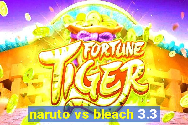 naruto vs bleach 3.3