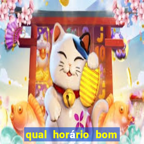 qual horário bom de jogar fortune tiger