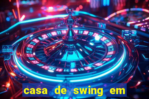 casa de swing em foz do igua莽u