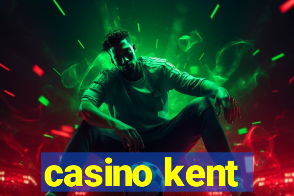 casino kent