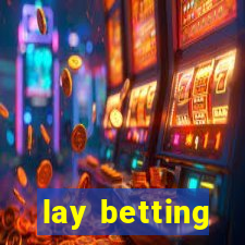 lay betting