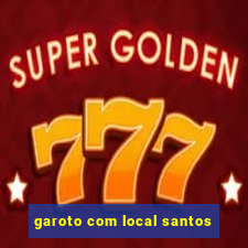 garoto com local santos