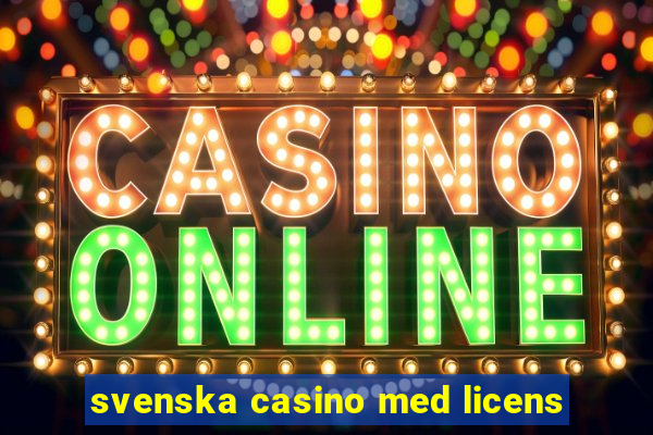 svenska casino med licens