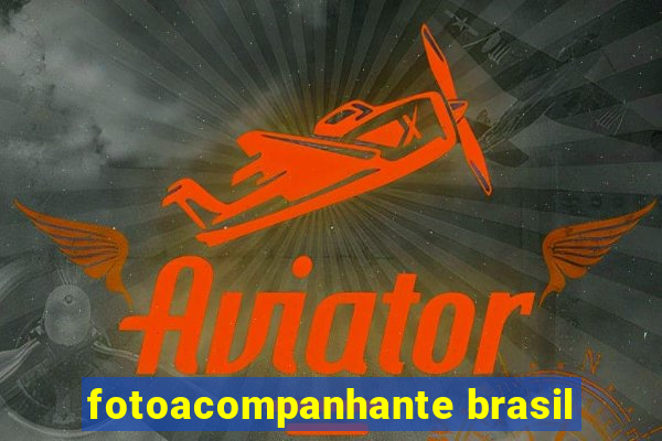 fotoacompanhante brasil