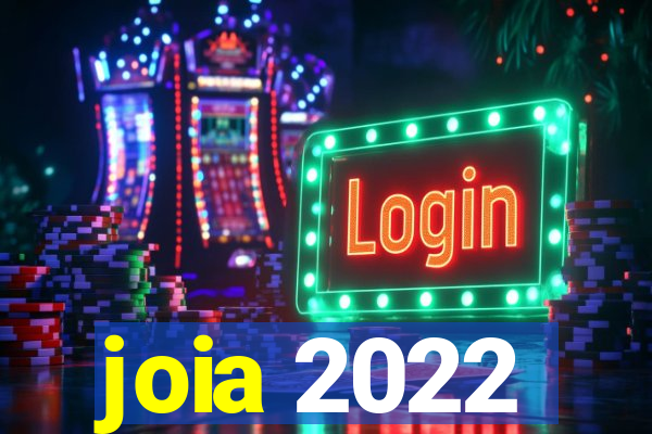 joia 2022