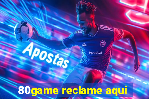 80game reclame aqui