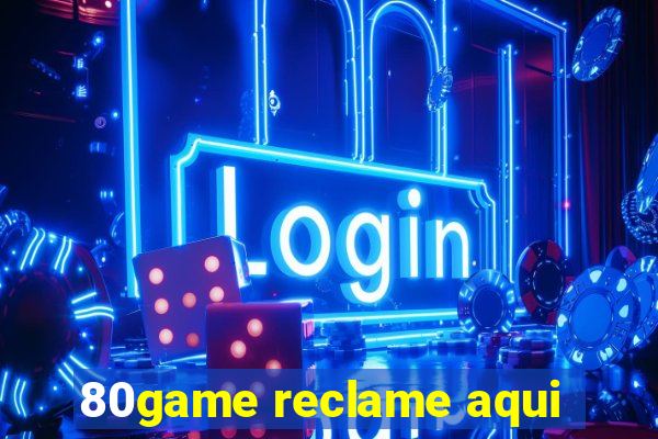 80game reclame aqui