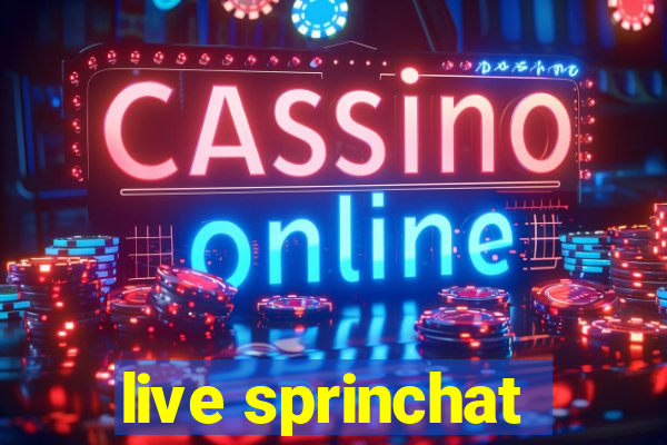 live sprinchat