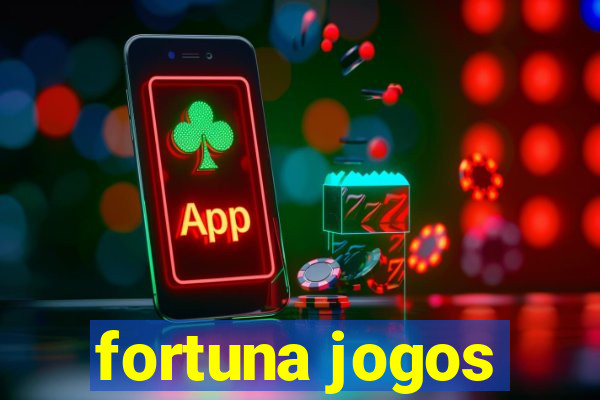 fortuna jogos