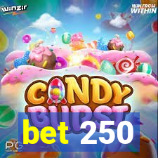 bet 250