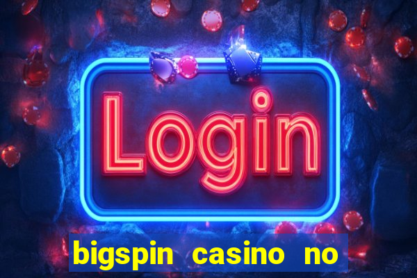 bigspin casino no deposit bonus