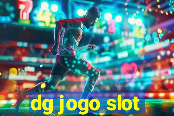 dg jogo slot