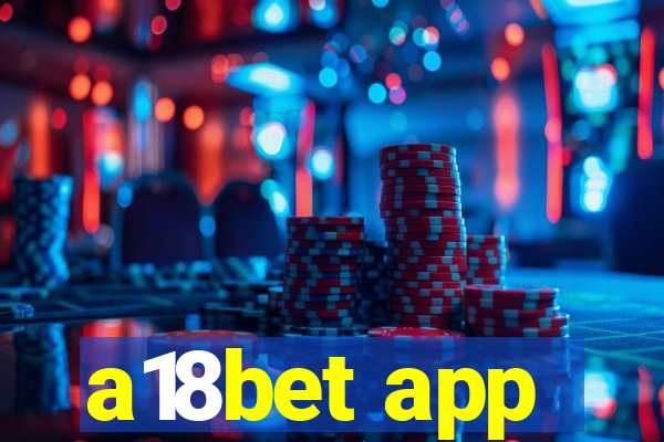 a18bet app