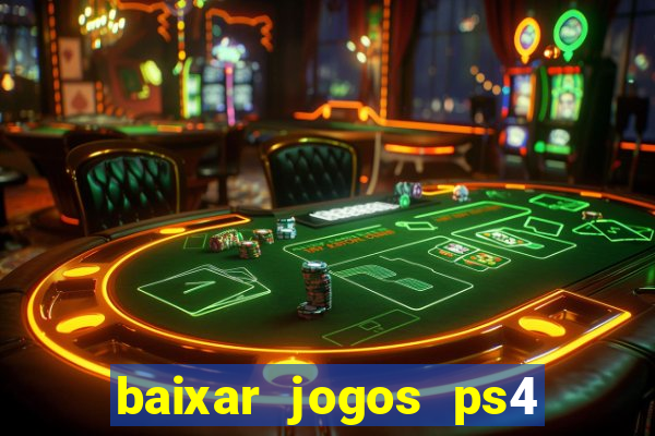 baixar jogos ps4 pkg pt br