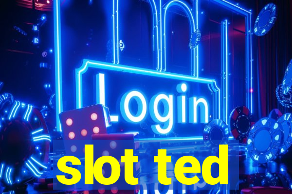 slot ted