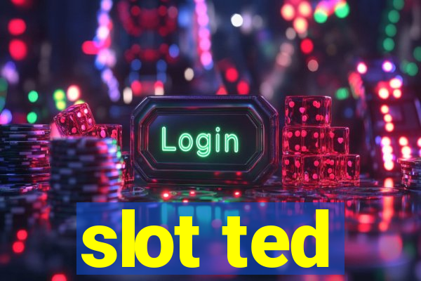 slot ted