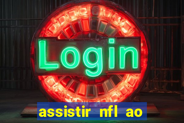 assistir nfl ao vivo multicanais