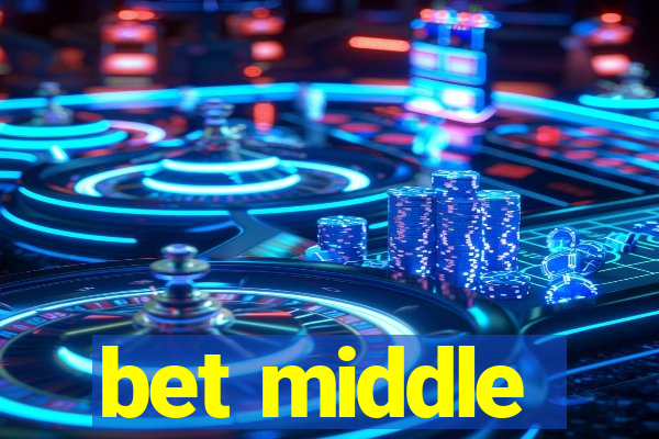 bet middle