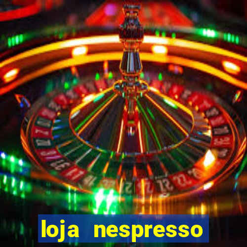 loja nespresso oscar freire