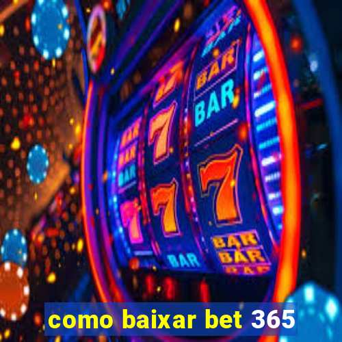 como baixar bet 365