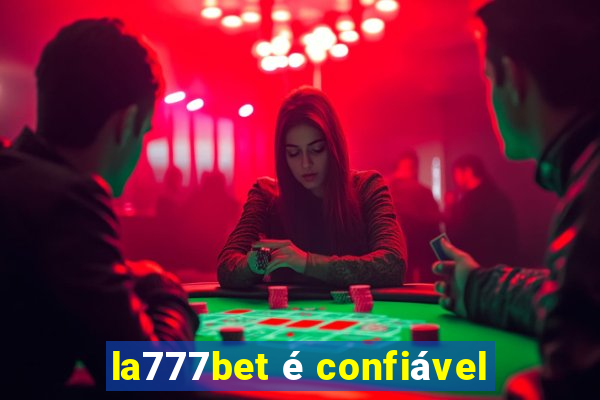 la777bet é confiável