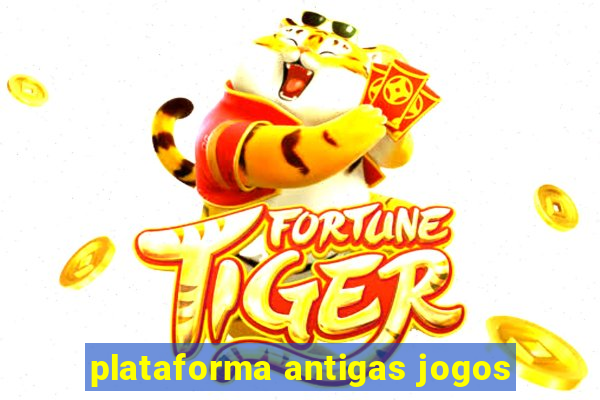 plataforma antigas jogos