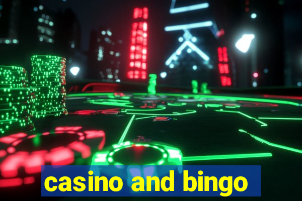 casino and bingo