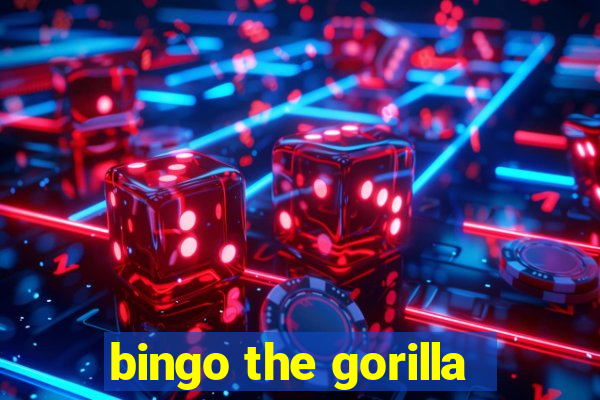 bingo the gorilla